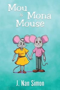bokomslag Mou and Mona Mouse