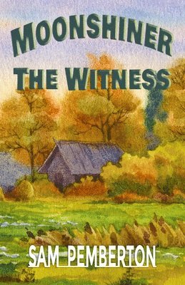 Sam Pemberton - Moonshiner, Häftad