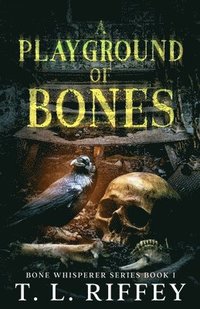 bokomslag A Playground of Bones