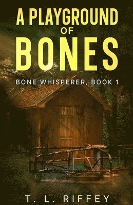 A Playground of Bones 1