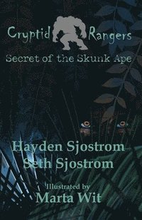 bokomslag Cryptid Rangers Secret of the Skunk Ape