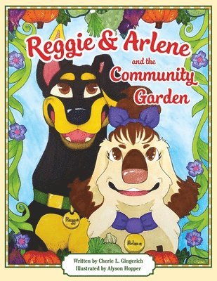 Reggie & Arlene and the Community Garden 1