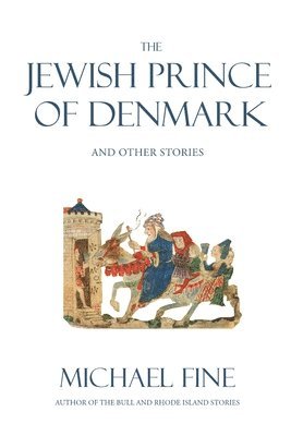 Michael Fine - Jewish Prince of Denmark, Inbunden