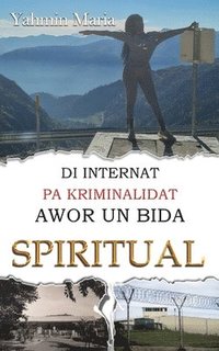 bokomslag Di Internat pa Kriminalidat Awor un Bida Spiritual