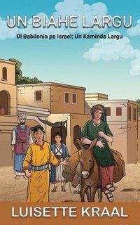 bokomslag Un Biahe Largu Di Babilonia pa Israel; Un Kaminda Largu