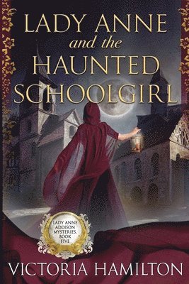 Lady Anne and the Haunted Schoolgirl 1