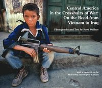 bokomslag Central America in the Crosshairs of War: On the Road from Vietnam to Iraq