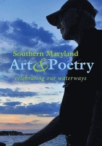 bokomslag Southern Maryland Art & Poetry