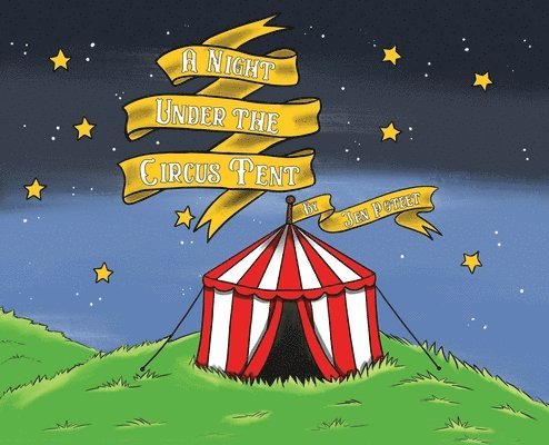 A Night Under the Circus Tent 1