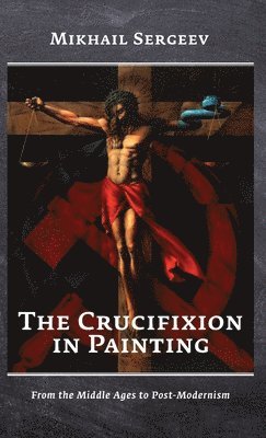 The Crucifixion in Painting 1