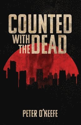 Peter O'Keefe - Counted With the Dead, Häftad