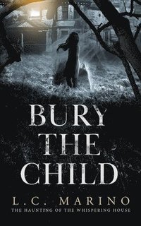 bokomslag Bury The Child