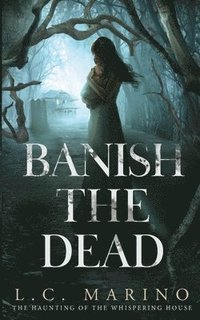 bokomslag Banish the Dead