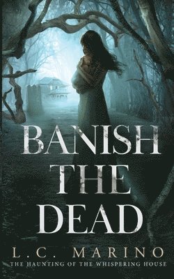 L C Marino, L. C. Marino, L.C. Marino - Banish the Dead, Häftad