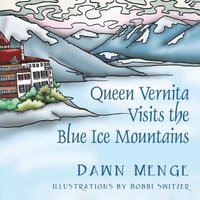bokomslag Queen Vernita Visits the Blue Ice Mountains