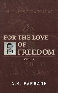 bokomslag For the Love of Freedom