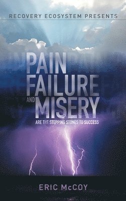 Pain, Failure and Misery are the Stepping Stones to Success Service 1