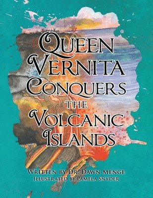 bokomslag Queen Vernita Conquers the Volcanic Islands