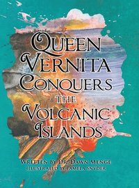bokomslag Queen Vernita Conquers the Volcanic Islands