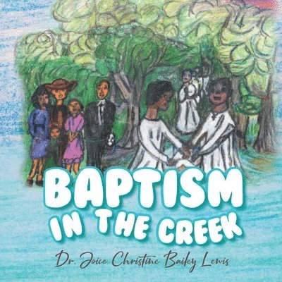 Baptism in the Creek 1