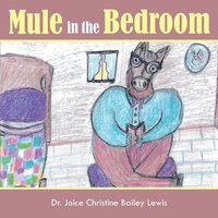 bokomslag Mule in the bedroom