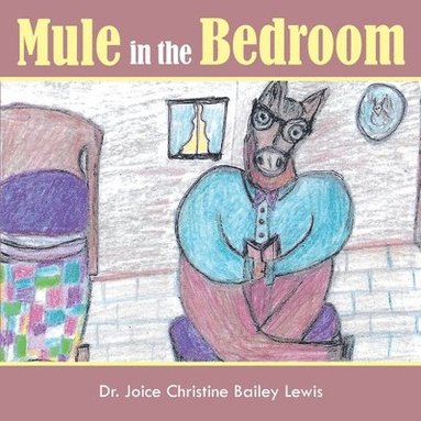 bokomslag Mule in the bedroom