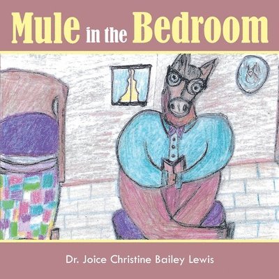 Mule in the bedroom 1