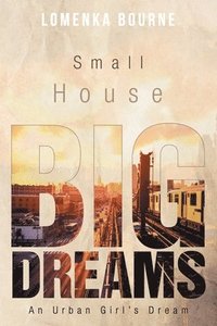 bokomslag Small House Big Dreams