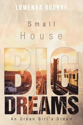 Small House Big Dreams 1