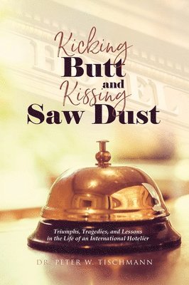 Kicking Butt and Kissing Saw Dust 1