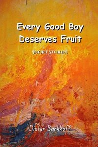 bokomslag Every Good Boy Deserves Fruit