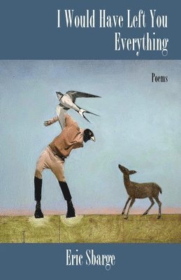 Eric Sbarge - I Would Have Left You Everything, Häftad