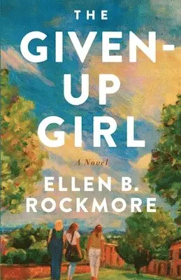 Ellen B Rockmore - Given-Up Girl, Häftad. Tillgänglighet: Lägg i varukorg