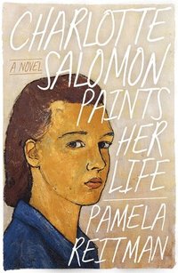 bokomslag Charlotte Salomon Paints Her Life