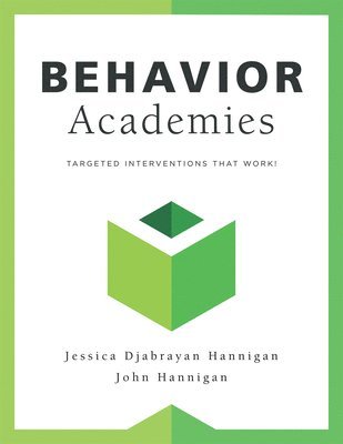 Behavior Academies: Targeted Interventions That Work! 1