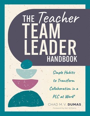bokomslag Teacher Team Leader Handbook: Simple Habits to Transform Collaboration in a PLC at Work(r) (Effective Habits to Transform PLC Collaboration)