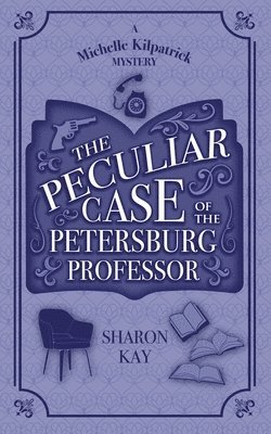 bokomslag The Peculiar Case of the Petersburg Professor