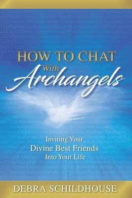 bokomslag How to Chat with Archangels