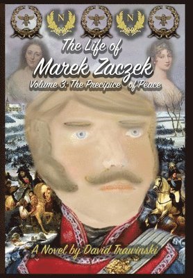 bokomslag The Life of Marek Zaczek Volume 3: The Precipice of Peace