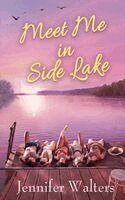 Jennifer Walters - Meet Me In Side Lake, Häftad