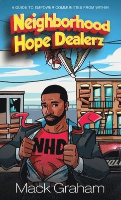 Mack Graham - Neighborhood Hope Dealerz, Inbunden