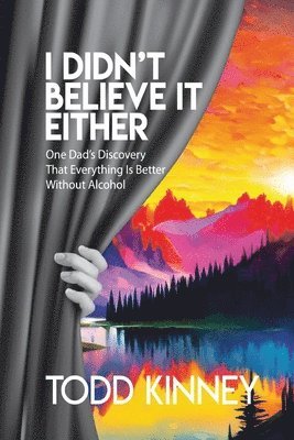 Todd Kinney - I Didn't Believe it Either, Häftad