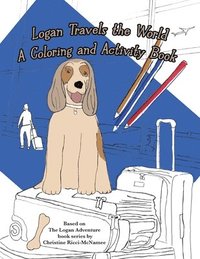 bokomslag Logan Travels the World: A Coloring and Activity Book