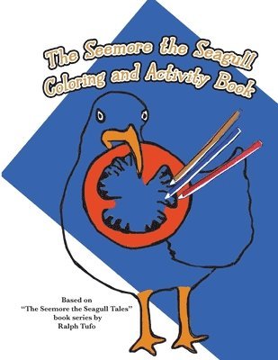 Ralph Tufo - Seemore the Seagull Coloring and Activity Book, Häftad