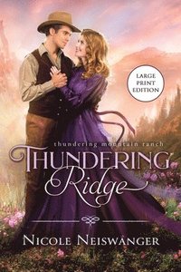 bokomslag Thundering Ridge: A Forced Proximity Western Historical Romance (Large Print)