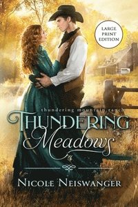 bokomslag Thundering Meadows: A Marriage of Convenience Western Historical Romance (Large Print)