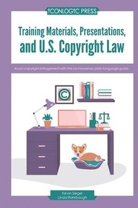bokomslag Training Materials, Presentations, and U.S. Copyright Law
