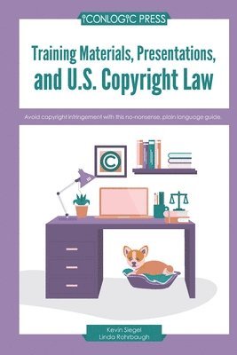 Training Materials, Presentations, and U.S. Copyright Law 1