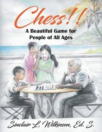 bokomslag Chess!! A Beautiful Game for People of All Ages