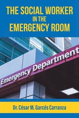 The Social Worker in the Emergency Room 1